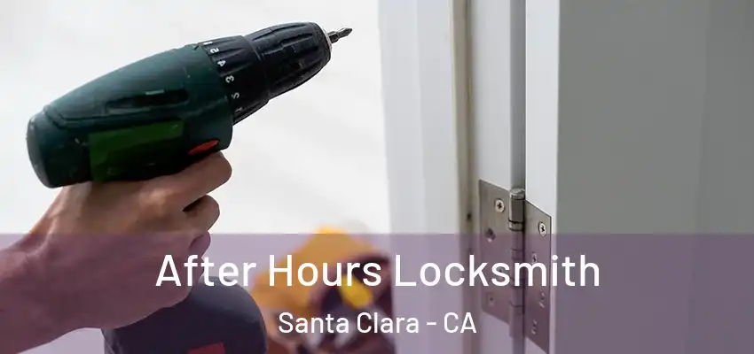  After Hours Locksmith Santa Clara - CA