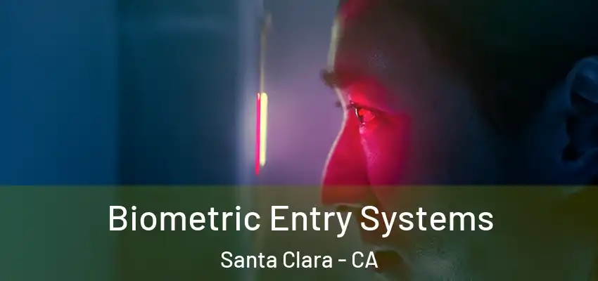  Biometric Entry Systems Santa Clara - CA
