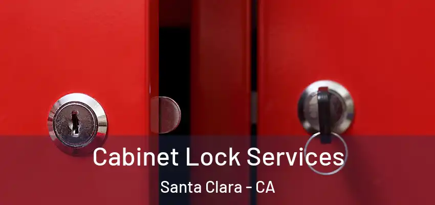  Cabinet Lock Services Santa Clara - CA