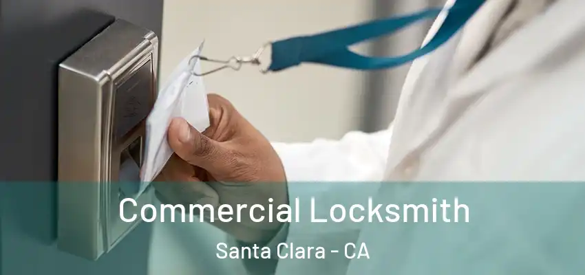  Commercial Locksmith Santa Clara - CA