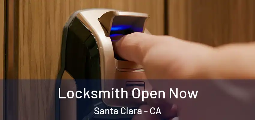  Locksmith Open Now Santa Clara - CA