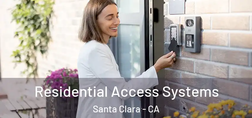  Residential Access Systems Santa Clara - CA