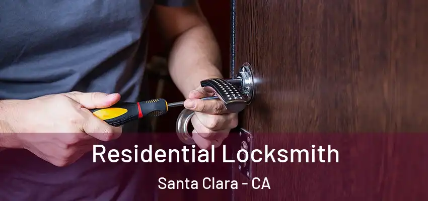  Residential Locksmith Santa Clara - CA