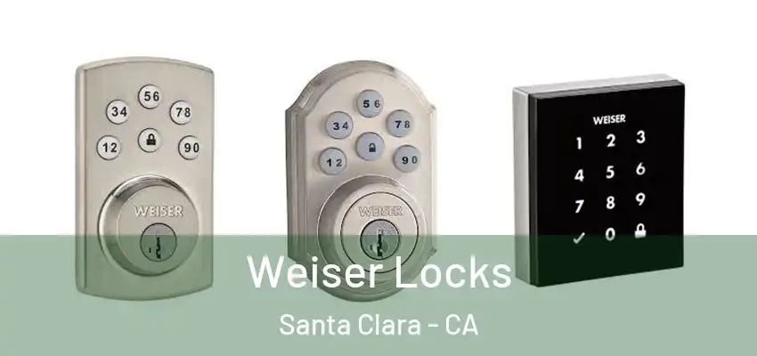  Weiser Locks Santa Clara - CA