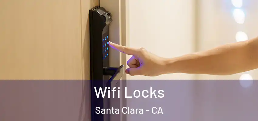  Wifi Locks Santa Clara - CA